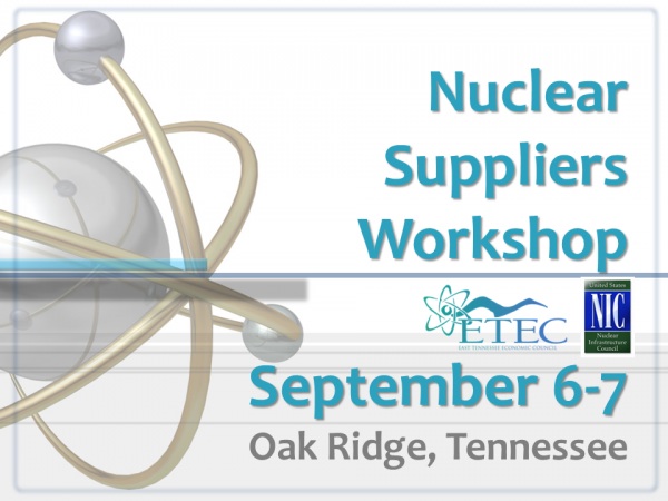 Nuclear Suppliers Workshop Oak Ridge September 6-7 2017 Oak Ridge