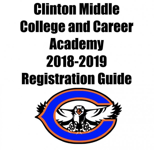 Clinton Middle College and Career Academy 2018-2019 Registration Guide Cover