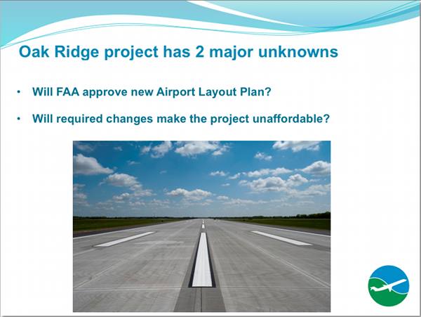 Two major unknowns for the proposed Oak Ridge Airport at Heritage Center as discussed during a presentation to Oak Ridge City Council by project consultant Billy Stair on Feb. 20, 2018. (Image courtesy Billy Stair)
